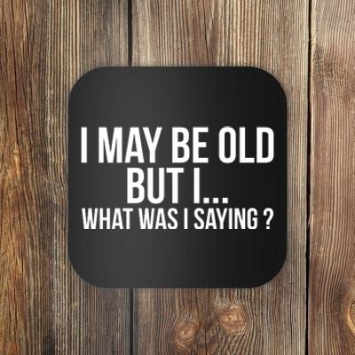 Funny Senior Citizens Old People Gifts Tshirts Old Age Tees Coaster