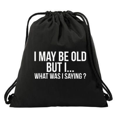 Funny Senior Citizens Old People Gifts Tshirts Old Age Tees Drawstring Bag