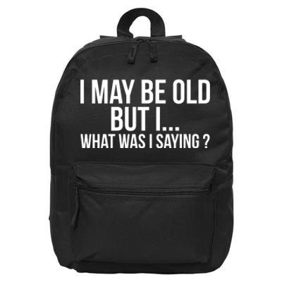 Funny Senior Citizens Old People Gifts Tshirts Old Age Tees 16 in Basic Backpack