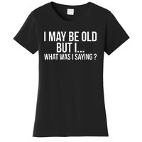 Funny Senior Citizens Old People Gifts Tshirts Old Age Tees Women's T-Shirt