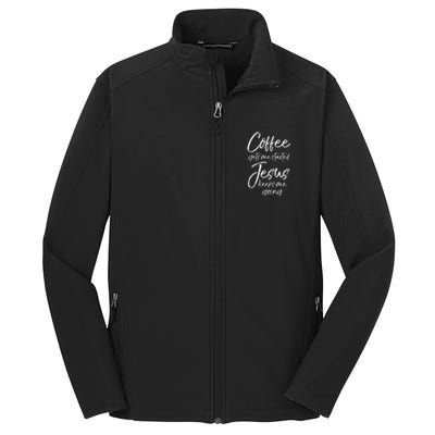 Funny 'S Coffee Gets Me Started Jesus Keeps Me Going Gift Core Soft Shell Jacket