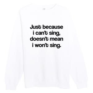 Funny Singing Cool Voice Present X Factor Novelty Music Karaoke Premium Crewneck Sweatshirt