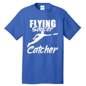 Flying Saucer Catcher Disc Golf Sport Ultimate Frisbee Cute Gift Tall T-Shirt