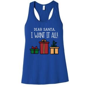 Funny Santa Christmas Holiday Gift Dear Santa I Want It All Cute Gift Women's Racerback Tank