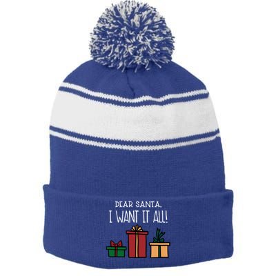 Funny Santa Christmas Holiday Gift Dear Santa I Want It All Cute Gift Stripe Pom Pom Beanie