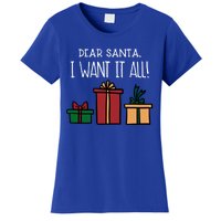 Funny Santa Christmas Holiday Gift Dear Santa I Want It All Cute Gift Women's T-Shirt