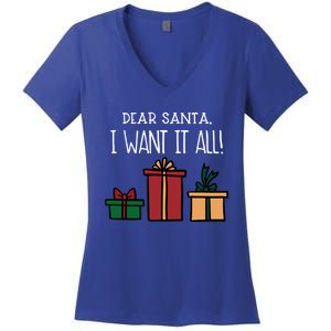 Funny Santa Christmas Holiday Gift Dear Santa I Want It All Cute Gift Women's V-Neck T-Shirt