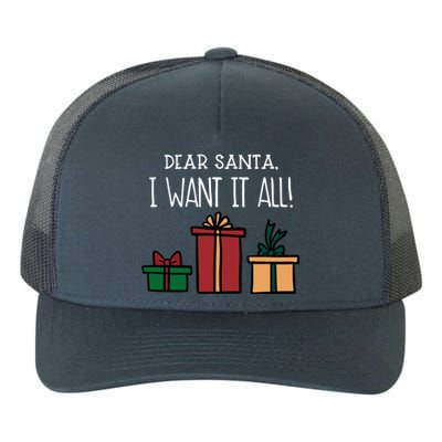 Funny Santa Christmas Holiday Gift Dear Santa I Want It All Cute Gift Yupoong Adult 5-Panel Trucker Hat