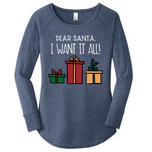 Funny Santa Christmas Holiday Gift Dear Santa I Want It All Cute Gift Women's Perfect Tri Tunic Long Sleeve Shirt