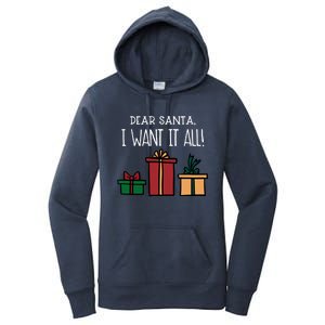 Funny Santa Christmas Holiday Gift Dear Santa I Want It All Cute Gift Women's Pullover Hoodie