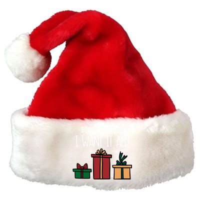 Funny Santa Christmas Holiday Gift Dear Santa I Want It All Cute Gift Premium Christmas Santa Hat