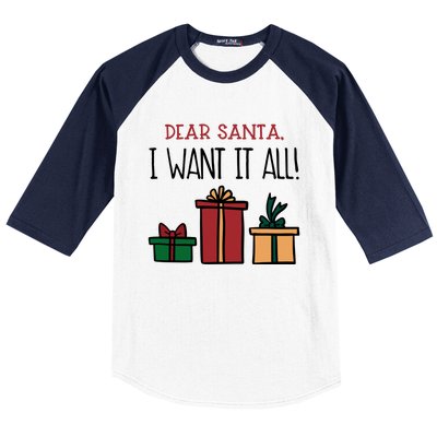 Funny Santa Christmas Holiday Gift Dear Santa I Want It All Funny Gift Baseball Sleeve Shirt