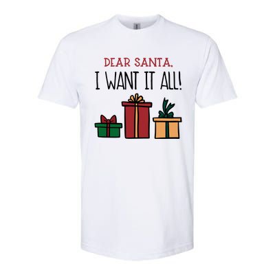 Funny Santa Christmas Holiday Gift Dear Santa I Want It All Funny Gift Softstyle CVC T-Shirt