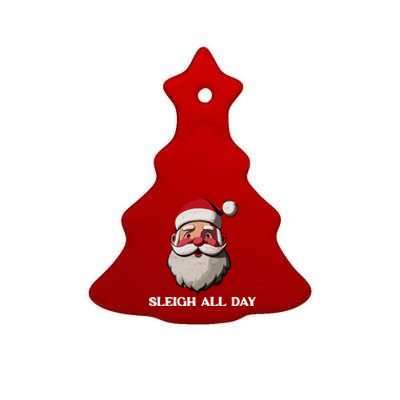 Funny Santa Christmas Sleigh All Day Pun Funny Gift Ceramic Tree Ornament