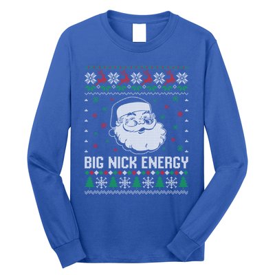 Funny Santa Claus Big Nick Energy Ugly Christmas Cute Gift Long Sleeve Shirt