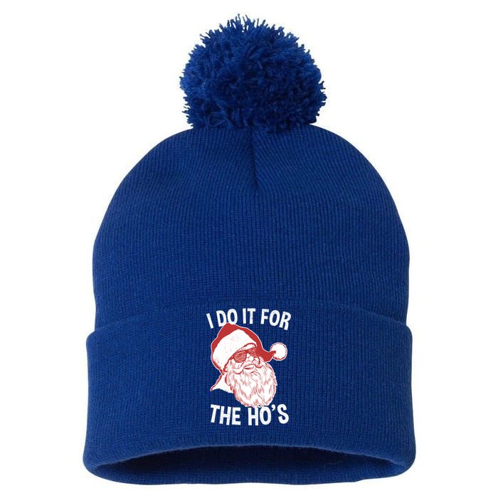 Funny Santa Cool Gift Vintage Retro Santa I Do It For The HoS Gift Pom Pom 12in Knit Beanie