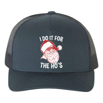 Funny Santa Cool Gift Vintage Retro Santa I Do It For The HoS Gift Yupoong Adult 5-Panel Trucker Hat