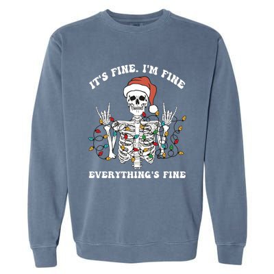 Funny Skeleton Christmas Lights I'm Fine Everything Is Fine Garment-Dyed Sweatshirt