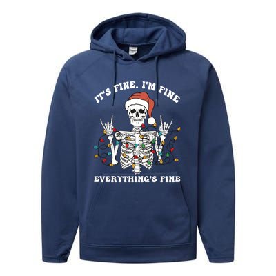 Funny Skeleton Christmas Lights I'm Fine Everything Is Fine Performance Fleece Hoodie