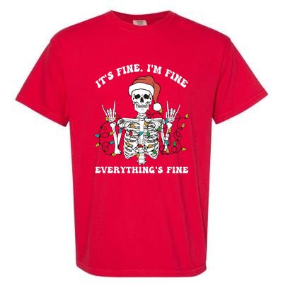 Funny Skeleton Christmas Lights I'm Fine Everything Is Fine Garment-Dyed Heavyweight T-Shirt