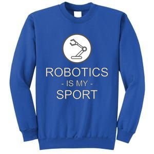 Funny Science Coding Coder Robotics Is My Sport Saying Gift Sweatshirt