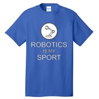 Funny Science Coding Coder Robotics Is My Sport Saying Gift Tall T-Shirt