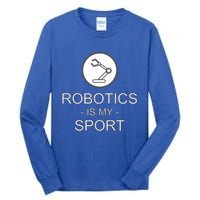 Funny Science Coding Coder Robotics Is My Sport Saying Gift Tall Long Sleeve T-Shirt