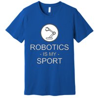 Funny Science Coding Coder Robotics Is My Sport Saying Gift Premium T-Shirt