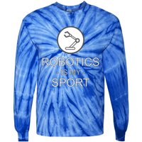 Funny Science Coding Coder Robotics Is My Sport Saying Gift Tie-Dye Long Sleeve Shirt