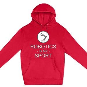 Funny Science Coding Coder Robotics Is My Sport Saying Gift Premium Pullover Hoodie