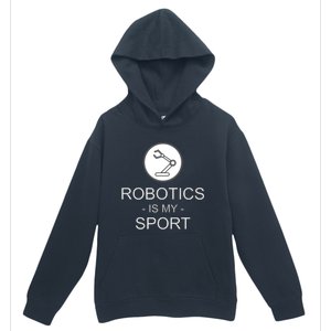 Funny Science Coding Coder Robotics Is My Sport Saying Gift Urban Pullover Hoodie