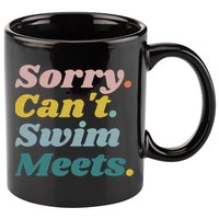 Funny Sorry Can't Swim Meets Bye Swimming 11oz C Handle Ceramic Mug