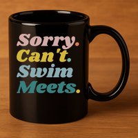 Funny Sorry Can't Swim Meets Bye Swimming 11oz C Handle Ceramic Mug