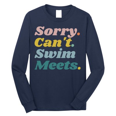 Funny Sorry Can't Swim Meets Bye Swimming Long Sleeve Shirt
