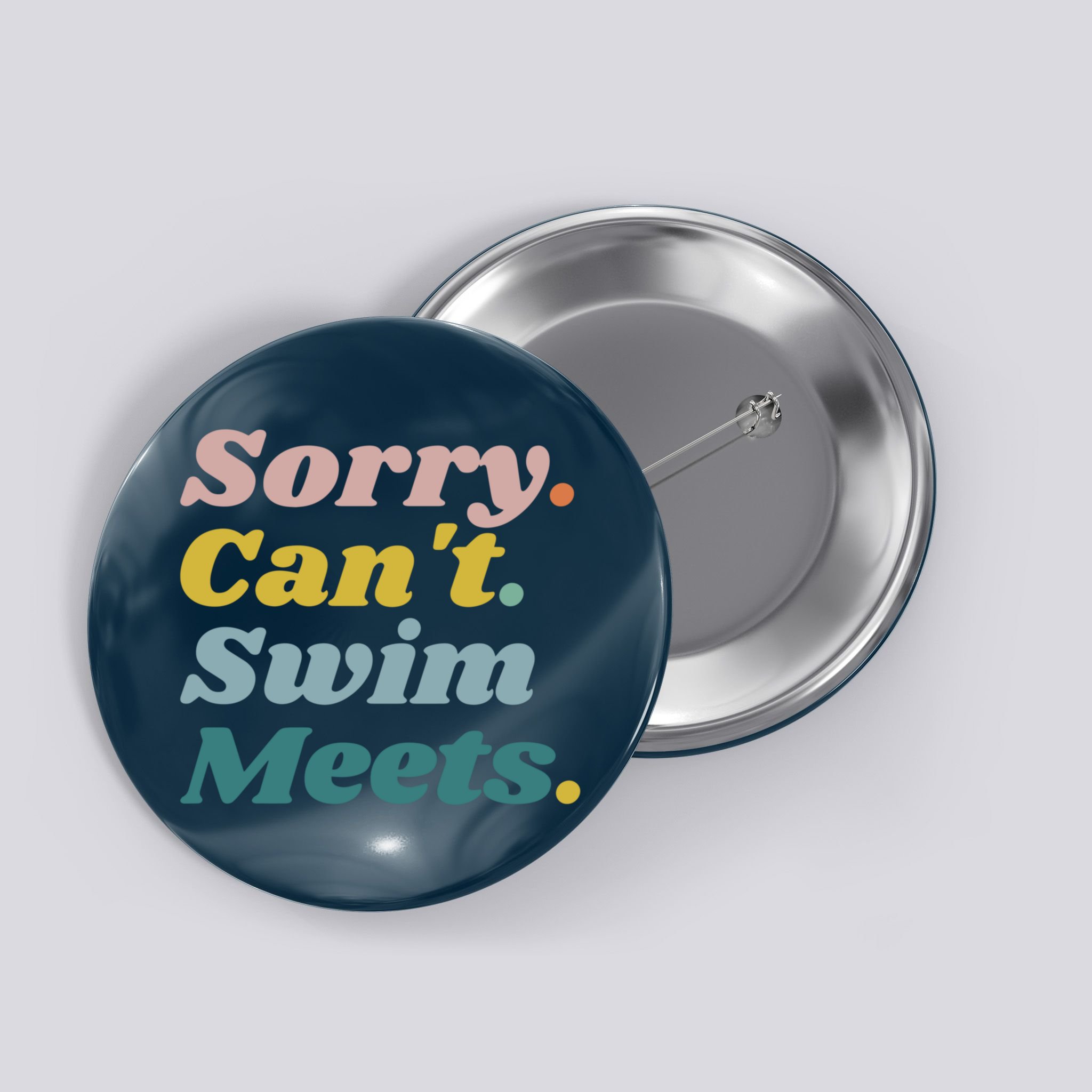 Funny Sorry Can't Swim Meets Bye Swimming Button