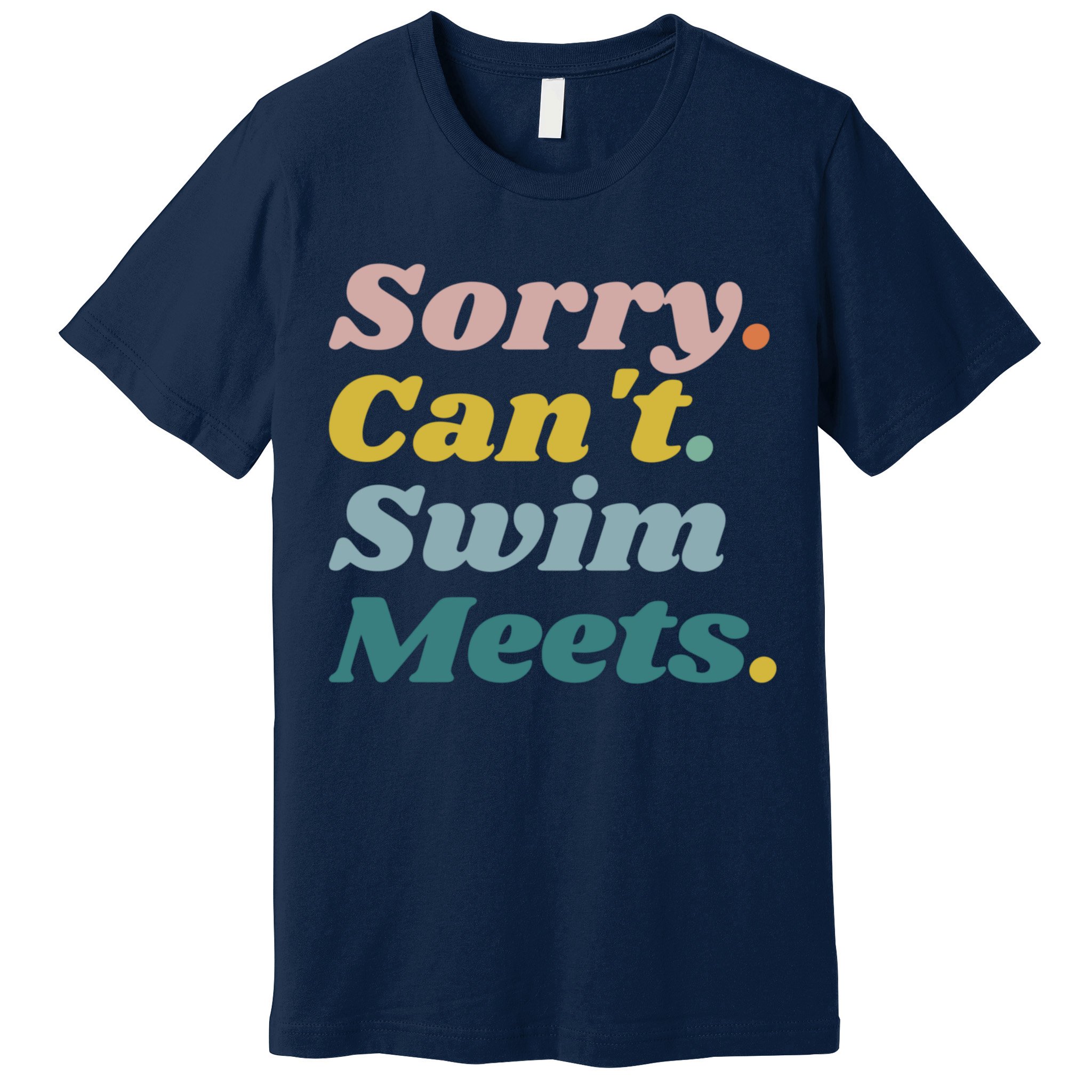 Funny Sorry Can't Swim Meets Bye Swimming Premium T-Shirt