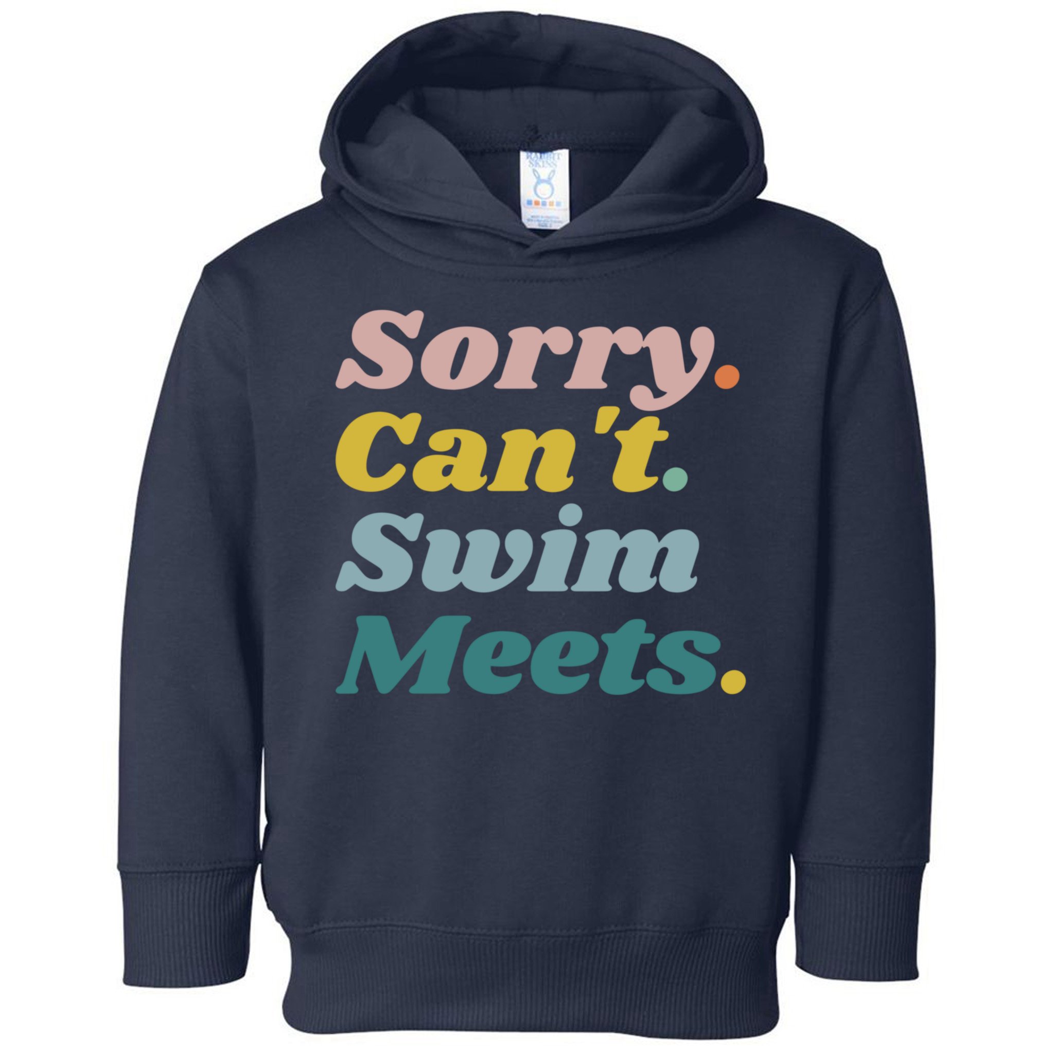 Funny Sorry Can't Swim Meets Bye Swimming Toddler Hoodie