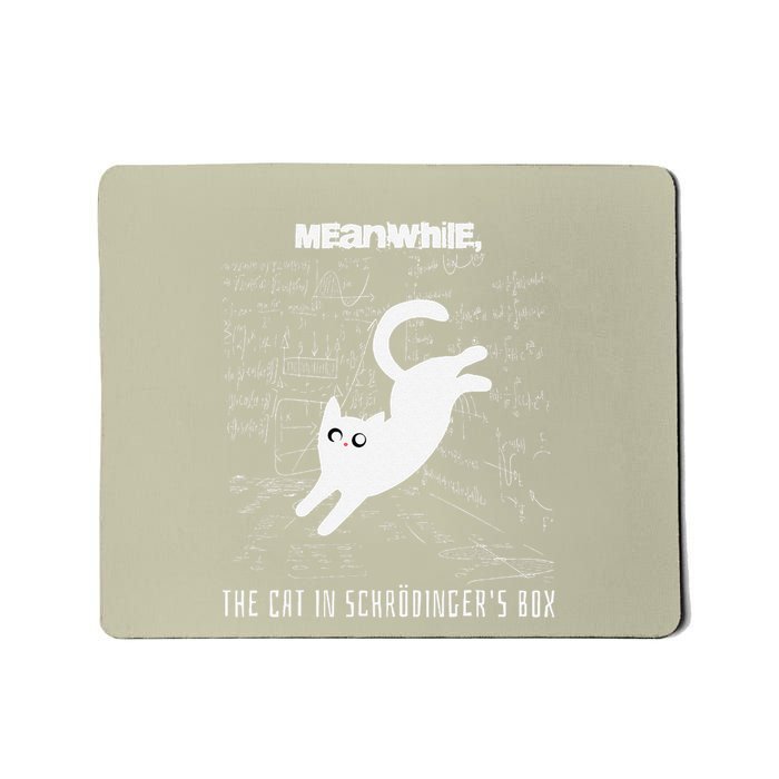 Funny SchröDingerS Cat Quantum Physics Scientists Nerd Mousepad