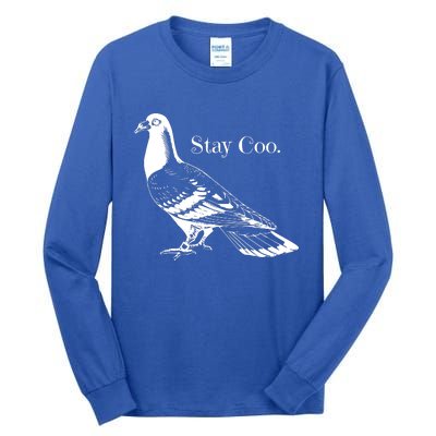 Funny Stay Coo Tall Long Sleeve T-Shirt