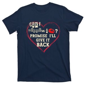 Funny Saying Cute Valentine Funny Valentines Day Gifts Can I Borrow A T-Shirt