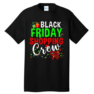 Friday Shopping Crew Christmas Family Shopping Squad Tall T-Shirt