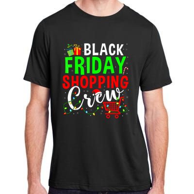 Friday Shopping Crew Christmas Family Shopping Squad Adult ChromaSoft Performance T-Shirt