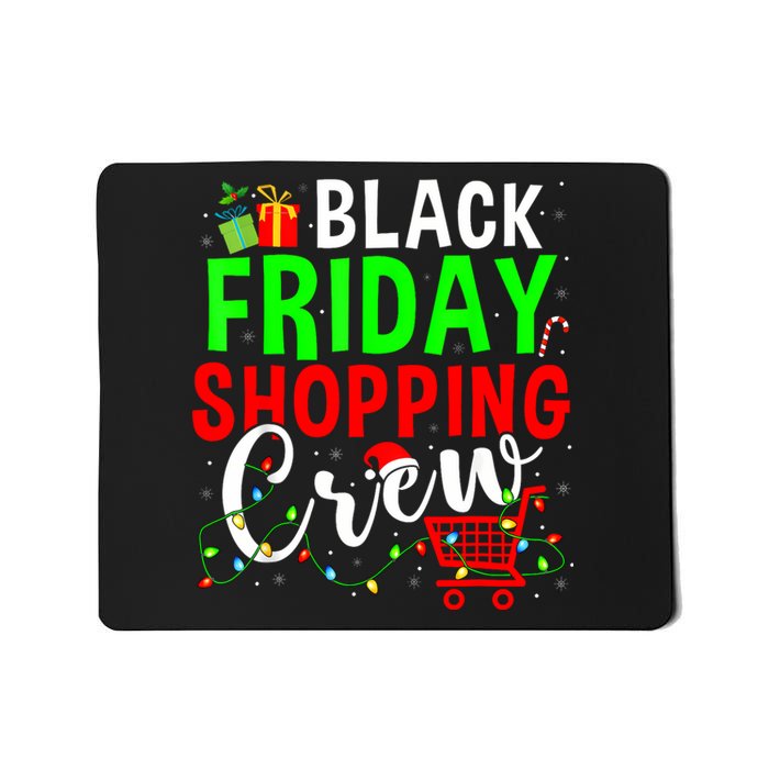 Friday Shopping Crew Christmas Family Shopping Squad Mousepad