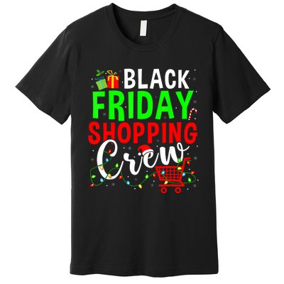 Friday Shopping Crew Christmas Family Shopping Squad Premium T-Shirt