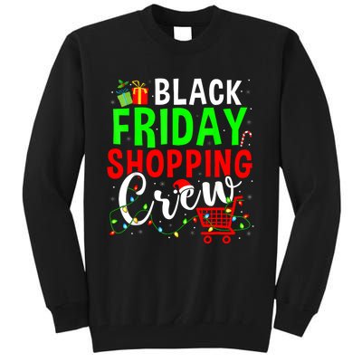 Friday Shopping Crew Christmas Family Shopping Squad Tall Sweatshirt