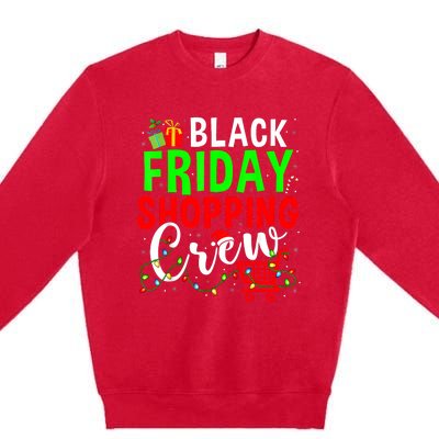 Friday Shopping Crew Christmas Family Shopping Squad Premium Crewneck Sweatshirt