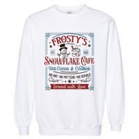 Frostys Snowflake Cafe Christmas Vibes Garment-Dyed Sweatshirt