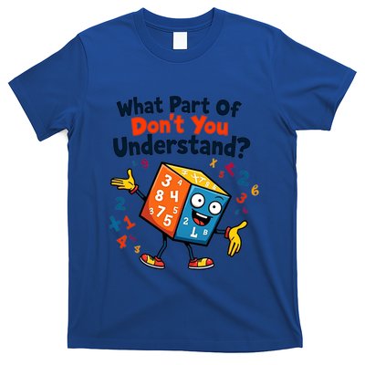 Funny Speed Cubing Math What Part Of DonT You Understand Great Gift T-Shirt