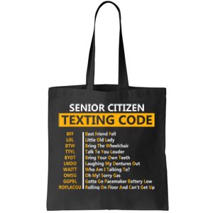 Funny Senior CitizenS Texting Code For Grandpa Tote Bag