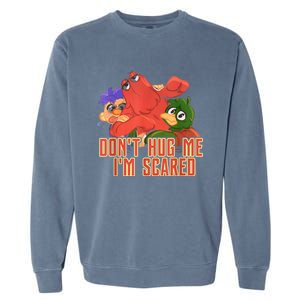 Funny Saying Don't Hug Me I'm Scareds Sarcasm Design Garment-Dyed Sweatshirt